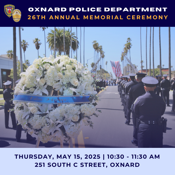 Oxnard PD Memorial Ceremony on May 15, 2025