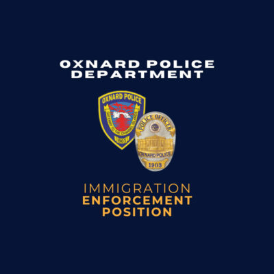 Oxnard PD's Immigration Enforcement Position